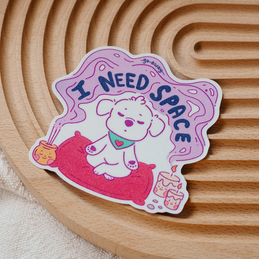I Need Space Sticker (Waterproof)